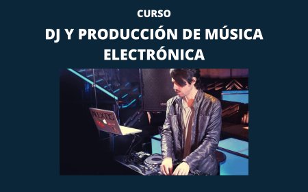 DJ y Producción de música electrónica