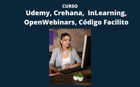 Cursos de Udemy, Crehana,  InLearning, OpenWebinars, Código Facilito