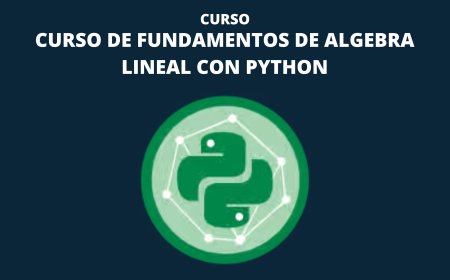 Curso de Fundamentos de Algebra Lineal con Python