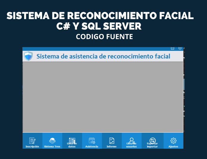 SISTEMA DE RECONOCIMIENTO FACIAL C# Y SQL SERVER