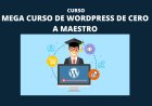 Mega Curso de Wordpress de Cero a Maestro