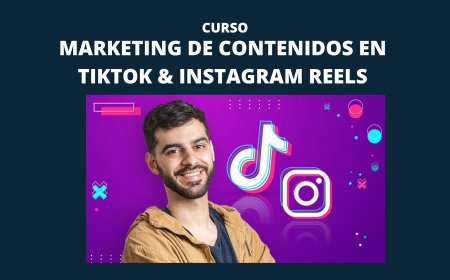 Marketing de Contenidos en TikTok & Instagram Reels