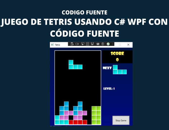 Juego de Tetris usando C# WPF con Código Fuente