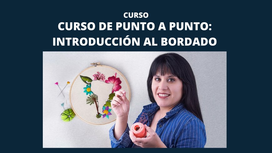 Curso online de De punto a punto: Introducción al bordado