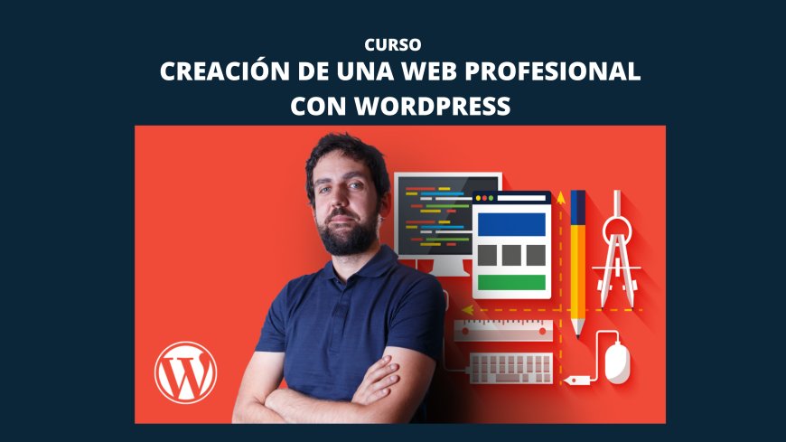 Creación de una web profesional con WordPress