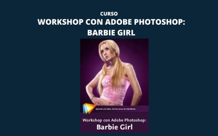 Workshop con Adobe Photoshop: Barbie Girl