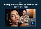 Retoque profesional para retratos con Photoshop